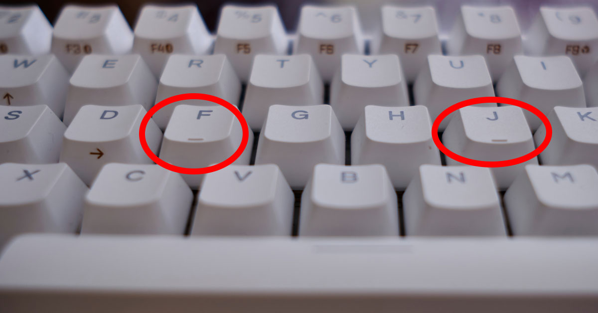 Ever Notice the Bumps in F & J Keys on Your Keyboard? It's Actually For