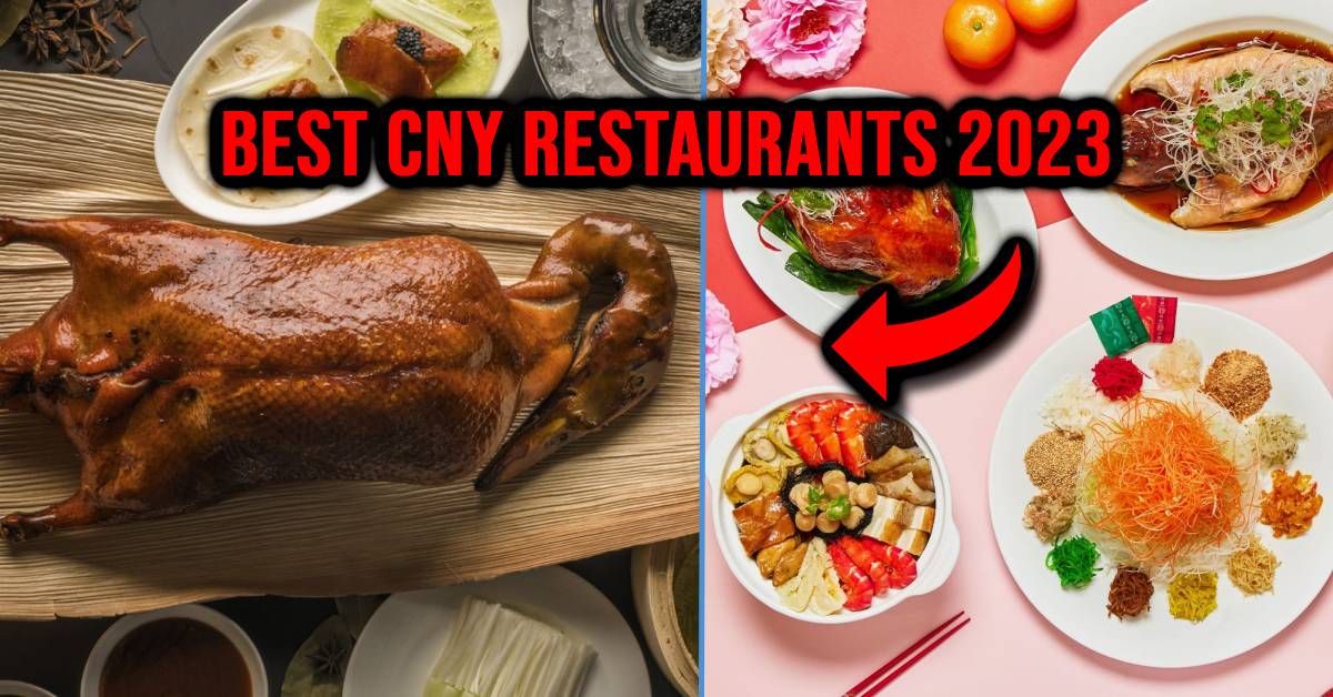 10 Popular Chinese Restaurants in Singapore to Have Your CNY Dinner in