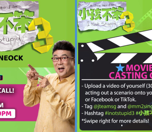 You Can Video Audition For Jack Neo’s “I Not Stupid 3” By Posting Them Online by 15 May